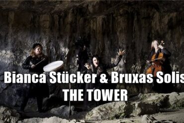 BIANCA STÜCKER & BRUXAS SOLIS: Neue Video-Single "The Tower"