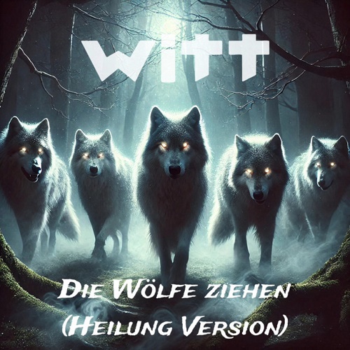 JOACHIM WITT: Neue Video-Single "Die Wölfe ziehen" ft. HEILUNG