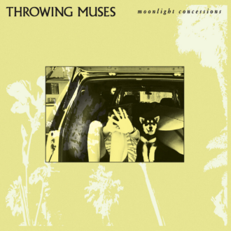 THROWING MUSES: Neues Album Moonlight Concessions und offizielles Musikvideo enthüllt