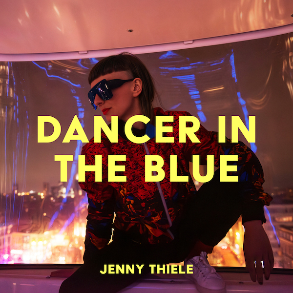 JENNY THIELE veröffentlicht Musikvideo zu "Dancer In The Blue"