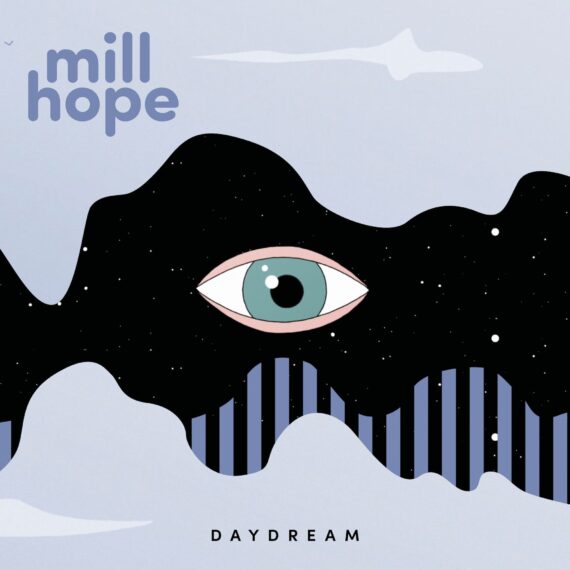 MILLHOPE: mit neuer Single "Daydream"