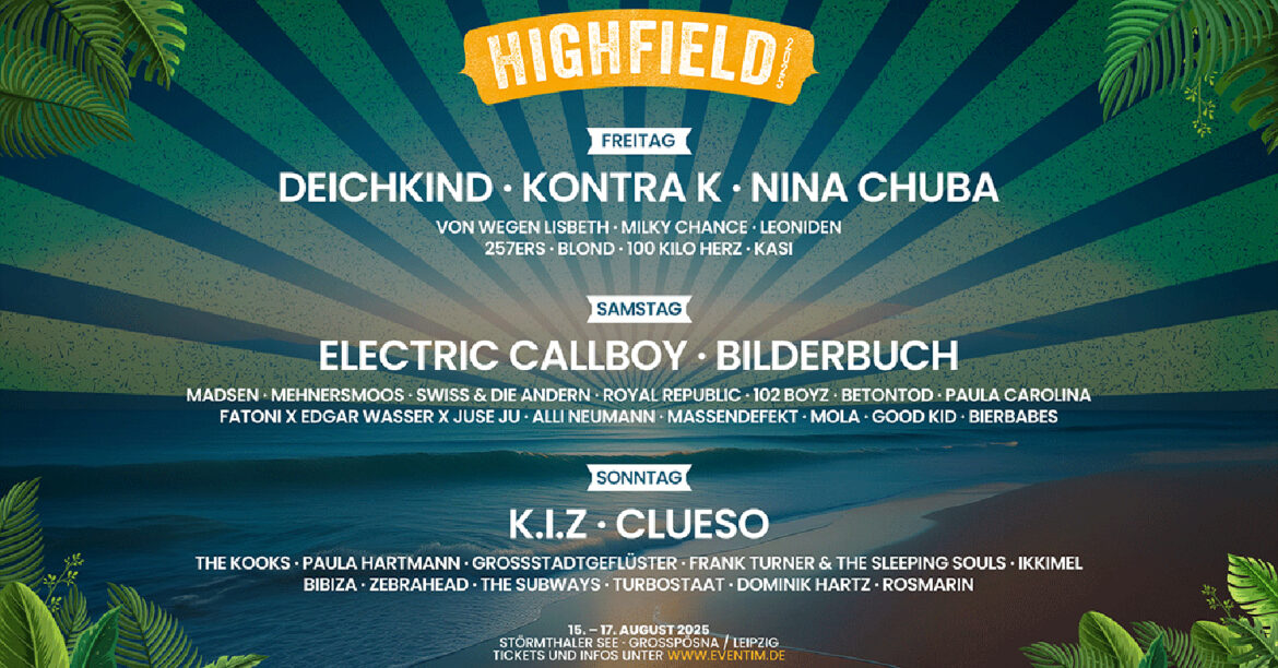 HIGHFIELD FESTIVAL 2025 – Ein Wochenende voller Musik und guter Stimmung mit Deichkind, Kontra K, Nina Chuba und vielen mehr!