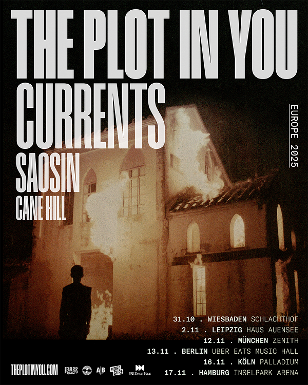 THE PLOT IN YOU auf großer Europatour – mit CURRENTS, SAOSIN & CANE HILL!