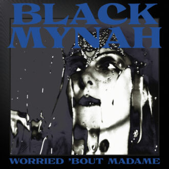 Die polnische Band BLACK MYNAH kündigt neues Album „Worried 'bout Madame“ an – Single „Silence“ jetzt erschienen