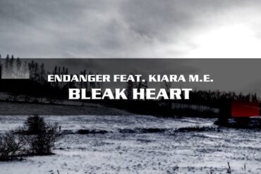 Zwischen Melancholie und Club-Feeling: ENDANGER und KIARA M.E. mit neuer Single „Bleak Heart“