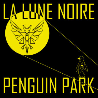 Zurück in den Club der 80er – LA LUNE NOIRE veröffentlicht ihr neues Album „Pinguin Park“