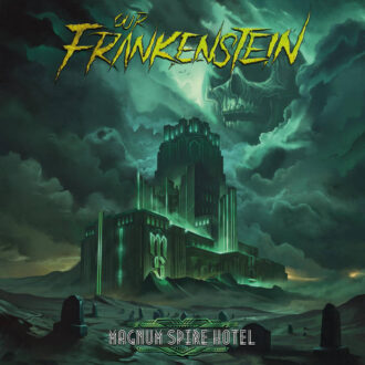 Willkommen im Albtraum: OUR FRANKENSTEIN veröffentlichen das düstere Konzeptalbum "Magnum Spire Hotel"