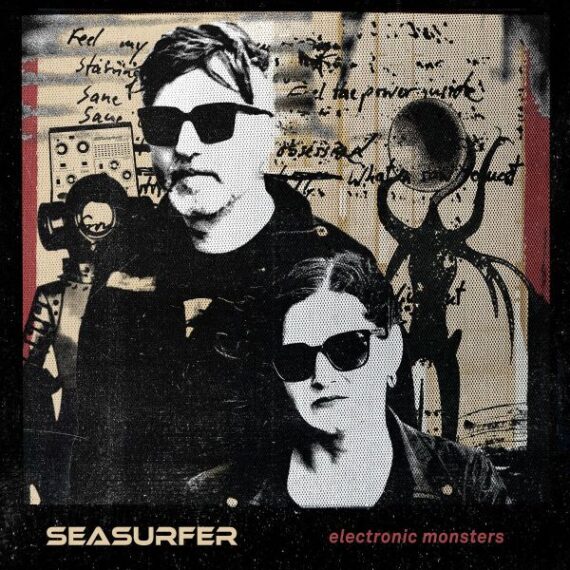 SEASURFER: Electronic Monsters