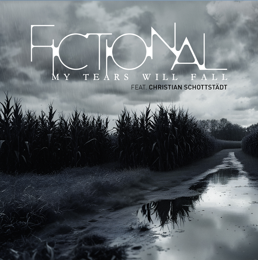 FICTIONAL veröffentlicht "My Tears Will Fall" feat. Christian Schottstädt (Forced to Mode)