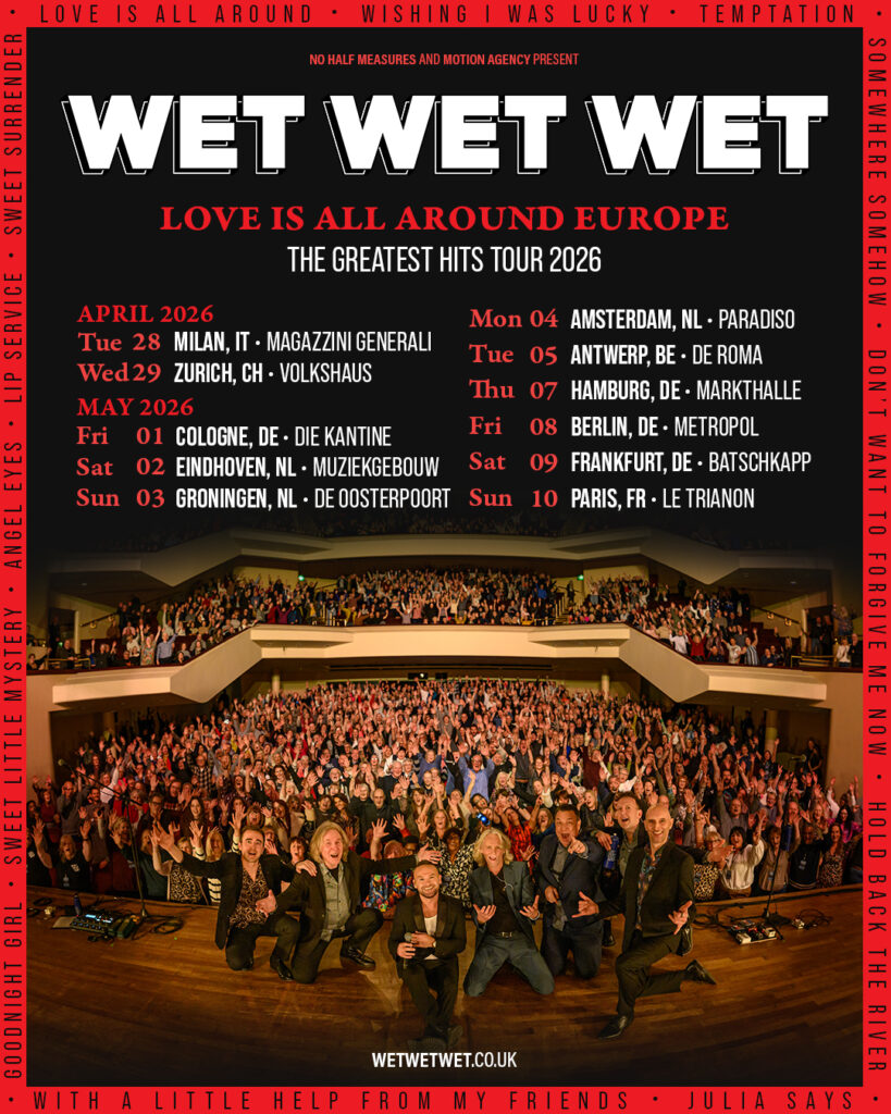 WET WET WET kommen 2026 mit Greatest-Hits-Tour nach Deutschland – Vier exklusive Shows im Mai