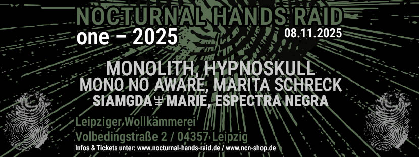 NOCTURNAL HANDS RAID: Neues Noise- und Industrial-Festival feiert Premiere in Leipzig · 08.11.2025 · Alte Wollkämmerei