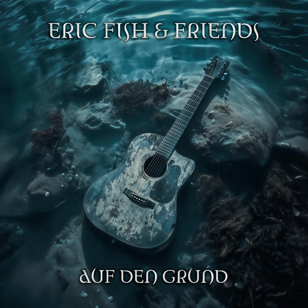 25 Jahre Klang und Haltung: ERIC FISH & FRIENDS mit neuem Album Auf den Grund und großer Jubiläumstour 2025